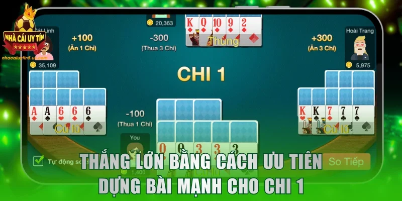 Cách chơi thắng lớn bằng cách ưu tiên dựng mạnh cho chi 1