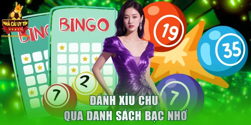 Đánh xỉu chủ qua danh sách bạc nhớ