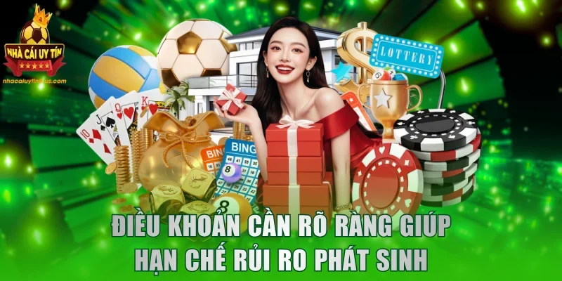 Điều khoản cần rõ ràng giúp hạn chế rủi ro phát sinh
