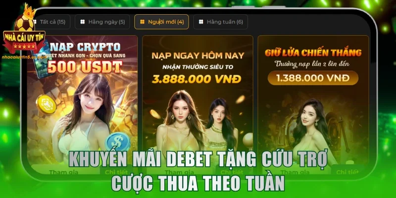 Khuyến mãi DEBET tặng cứu trợ cược thua theo tuần