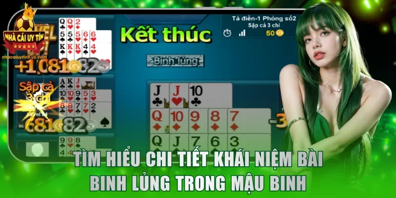 Tìm hiểu chi tiết khái niệm bài binh lủng trong Mậu Binh
